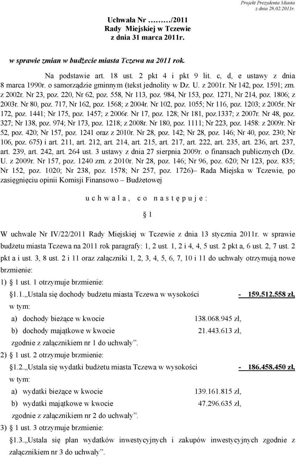 984, Nr 153, poz. 1271, Nr 214, poz. 1806; z 2003r. Nr 80, poz. 717, Nr 162, poz. 1568; z 2004r. Nr 102, poz. 1055; Nr 116, poz. 1203; z 2005r. Nr 172, poz. 1441; Nr 175, poz. 1457; z 2006r.