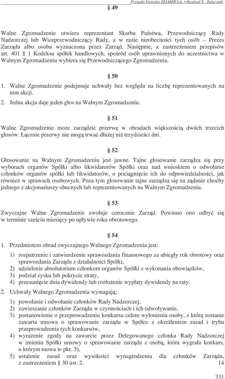 wyznaczona przez Zarząd. Następnie, z zastrzeżeniem przepisów art.