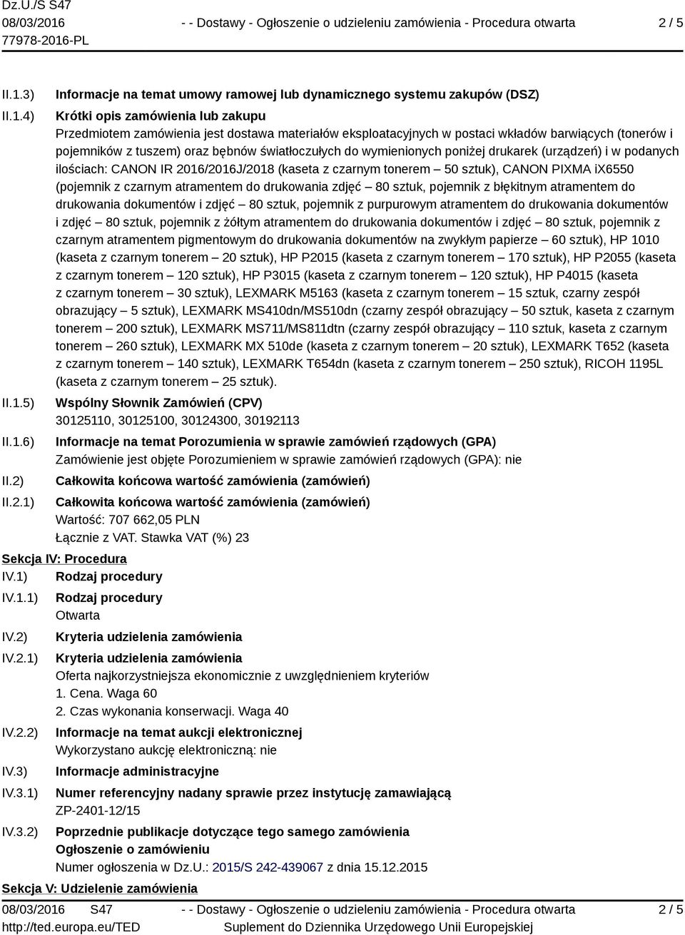 2016/2016J/2018 (kaseta z czarnym tonerem 50 sztuk), CANON PIXMA ix6550 (pojemnik z czarnym atramentem do drukowania zdjęć 80 sztuk, pojemnik z błękitnym atramentem do drukowania dokumentów i zdjęć