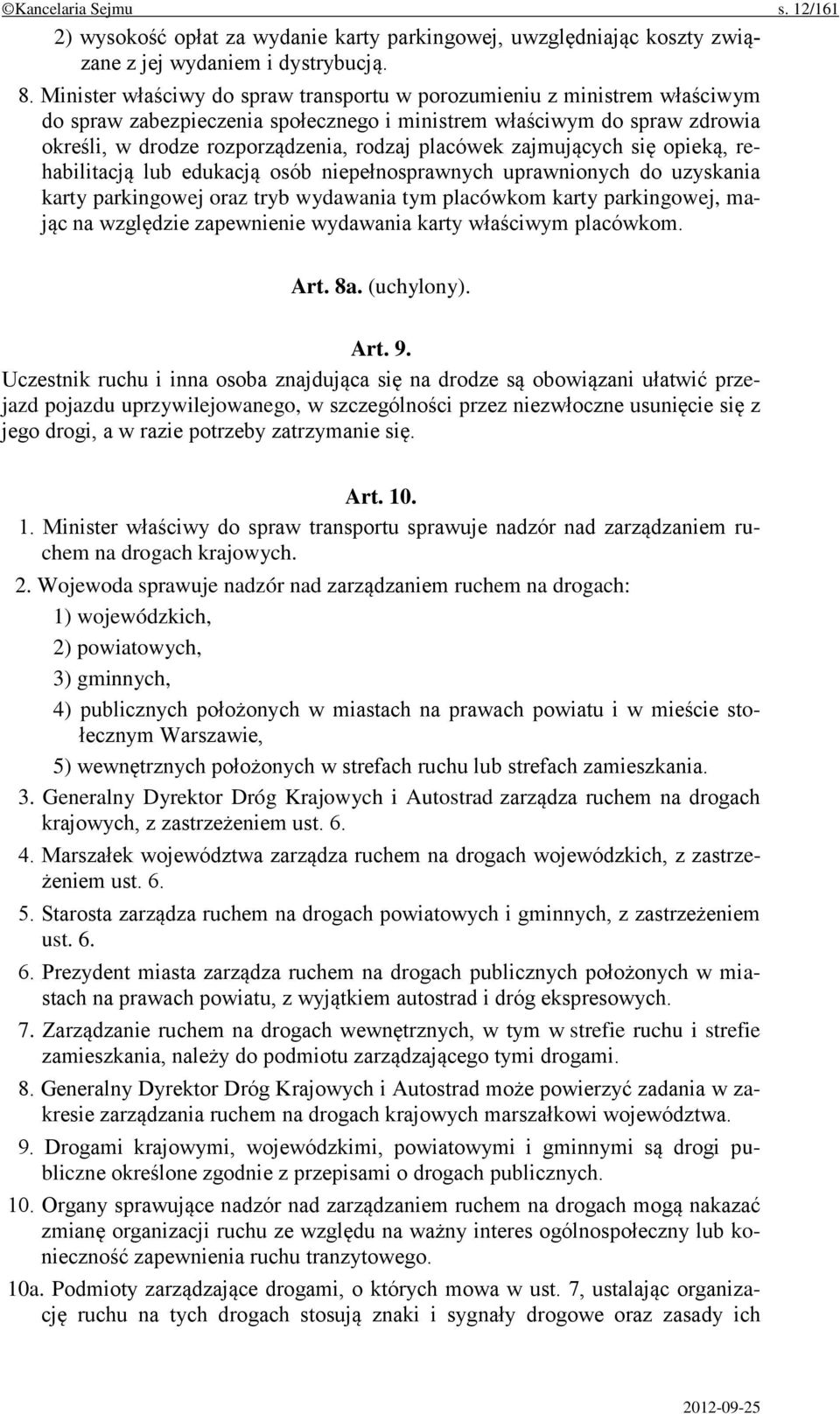 zajmujących się opieką, rehabilitacją lub edukacją osób niepełnosprawnych uprawnionych do uzyskania karty parkingowej oraz tryb wydawania tym placówkom karty parkingowej, mając na względzie