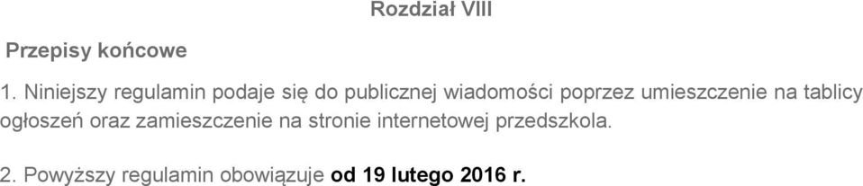 poprzez umieszczenie na tablicy ogłoszeń oraz zamieszczenie