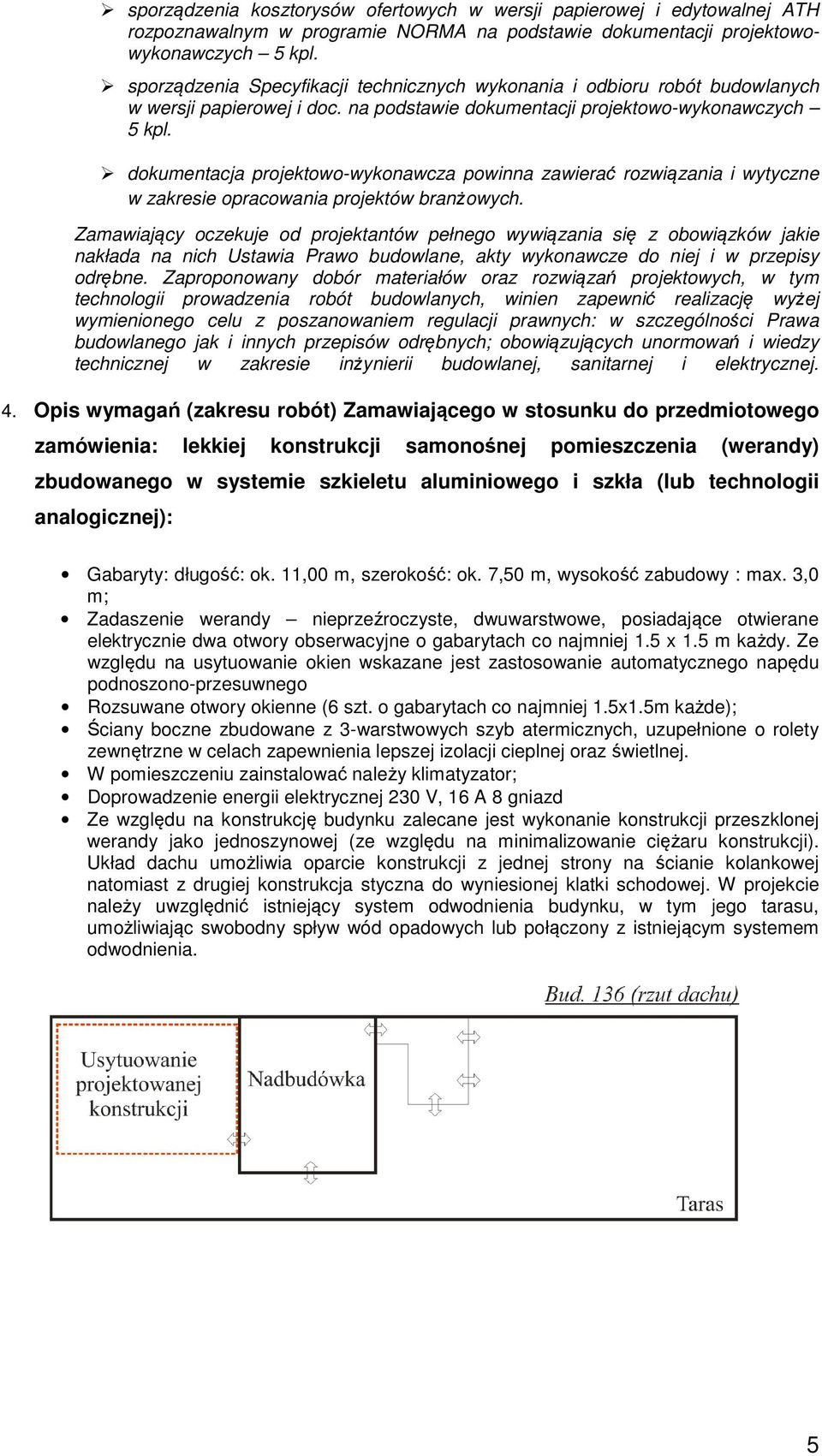 dokumentacja projektowo-wykonawcza powinna zawierać rozwiązania i wytyczne w zakresie opracowania projektów branżowych.