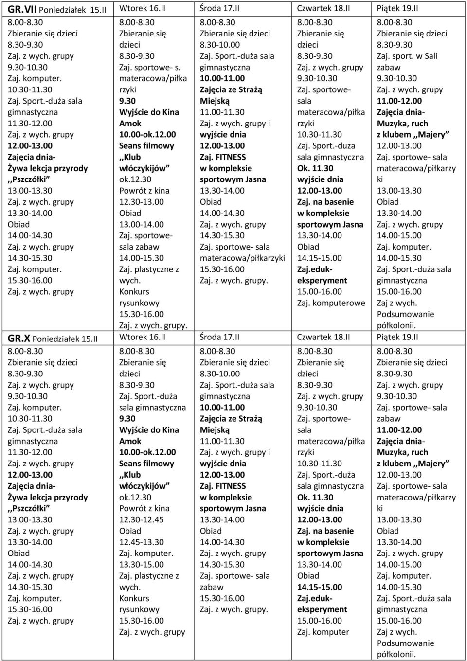 X Ponedzałek 15.II Wtorek 16.II Środa 17.II Czwartek 18.II Pątek 19.