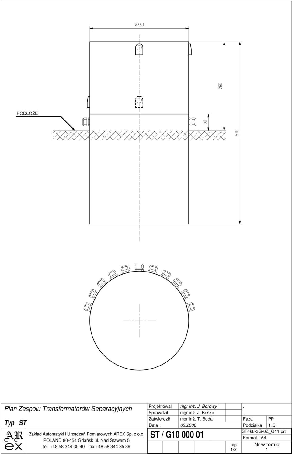 Projektował Sprawdził Zatwierdził Data : mgr inŝ J Borowy mgr inŝ J Beśka mgr