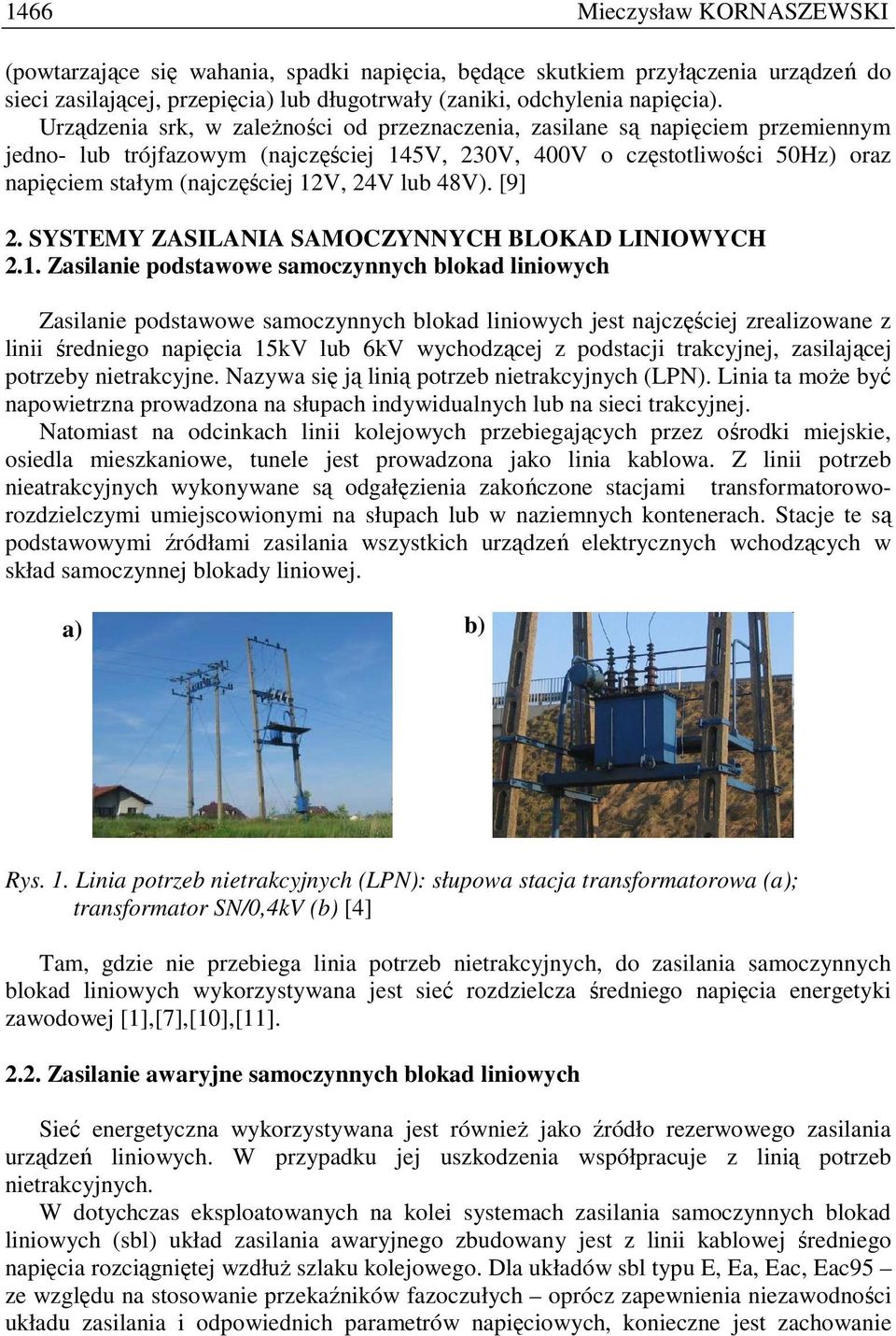 24V lub 48V). [9] 2. SYSTEMY ZASILANIA SAMOCZYNNYCH BLOKAD LINIOWYCH 2.1.