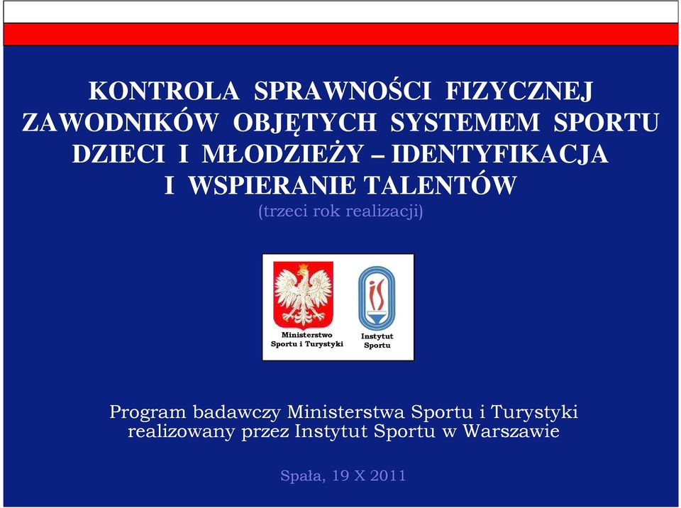 Ministerstwo Sportu i Turystyki Instytut Sportu Program badawczy