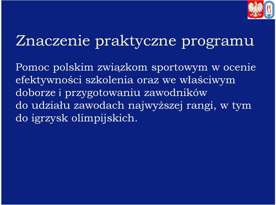 właściwym doborze i przygotowaniu zawodników do