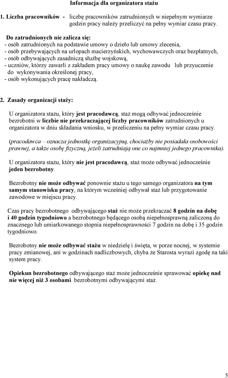 odbywających zasadniczą służbę wojskową, - uczniów, którzy zawarli z zakładem pracy umowy o naukę zawodu lub przyuczenie do wykonywania określonej pracy, - osób wykonujących pracę nakładczą. 2.