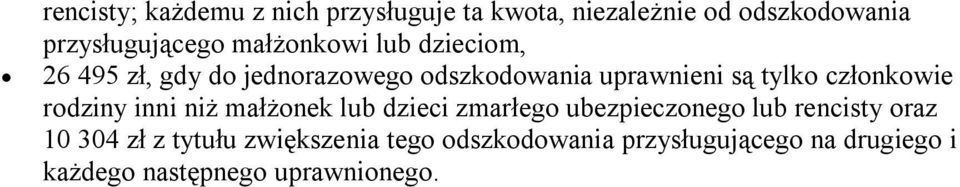 członkowie rodziny inni niż małżonek lub dzieci zmarłego ubezpieczonego lub rencisty oraz 10 304