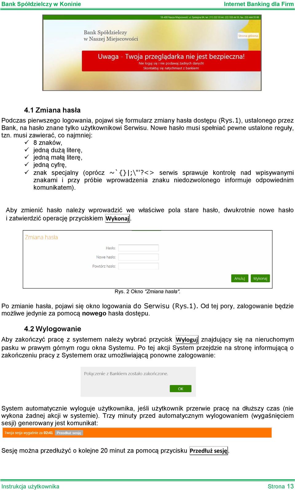 <> serwis sprawuje kontrolę nad wpisywanymi znakami i przy próbie wprowadzenia znaku niedozwolonego informuje odpowiednim komunikatem).