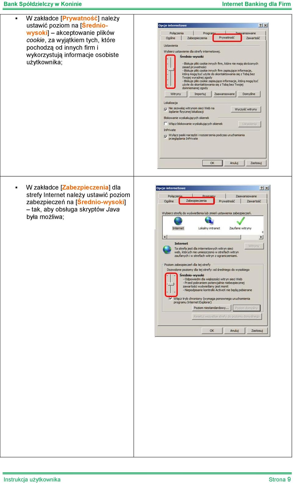 użytkownika; W zakładce [Zabezpieczenia] dla strefy Internet należy ustawić poziom