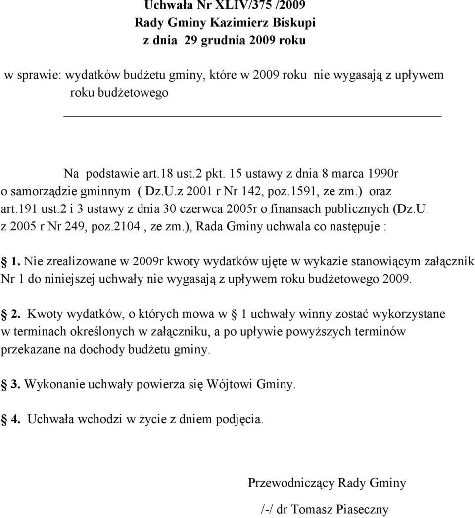 2104, ze zm.), Rada Gminy uchwala co następuje : 1.