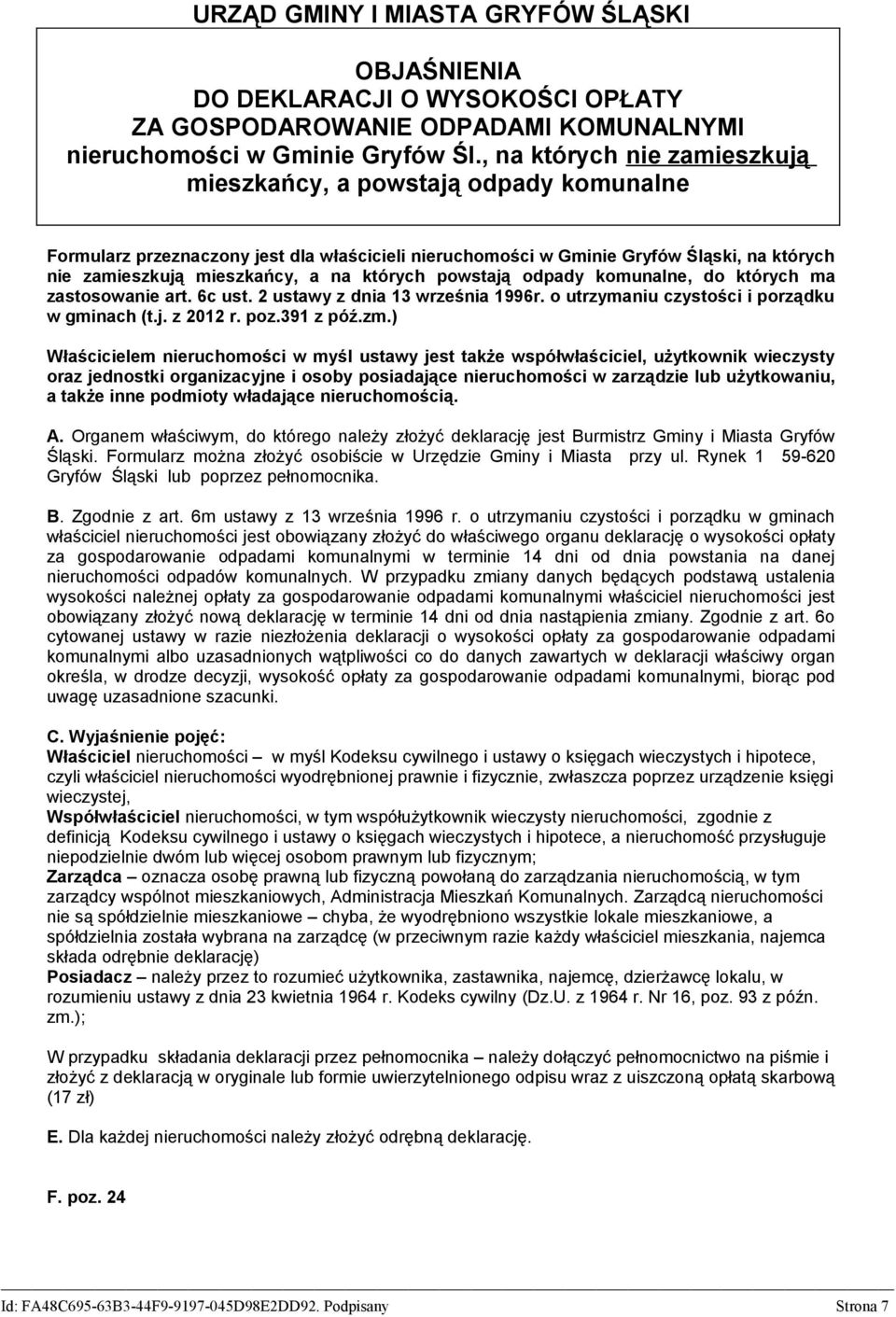 których powstają odpady komunalne, do których ma zastosowanie art. 6c ust. 2 ustawy z dnia 13 września 1996r. o utrzymaniu czystości i porządku w gminach (t.j. z 2012 r. poz.391 z póź.zm.