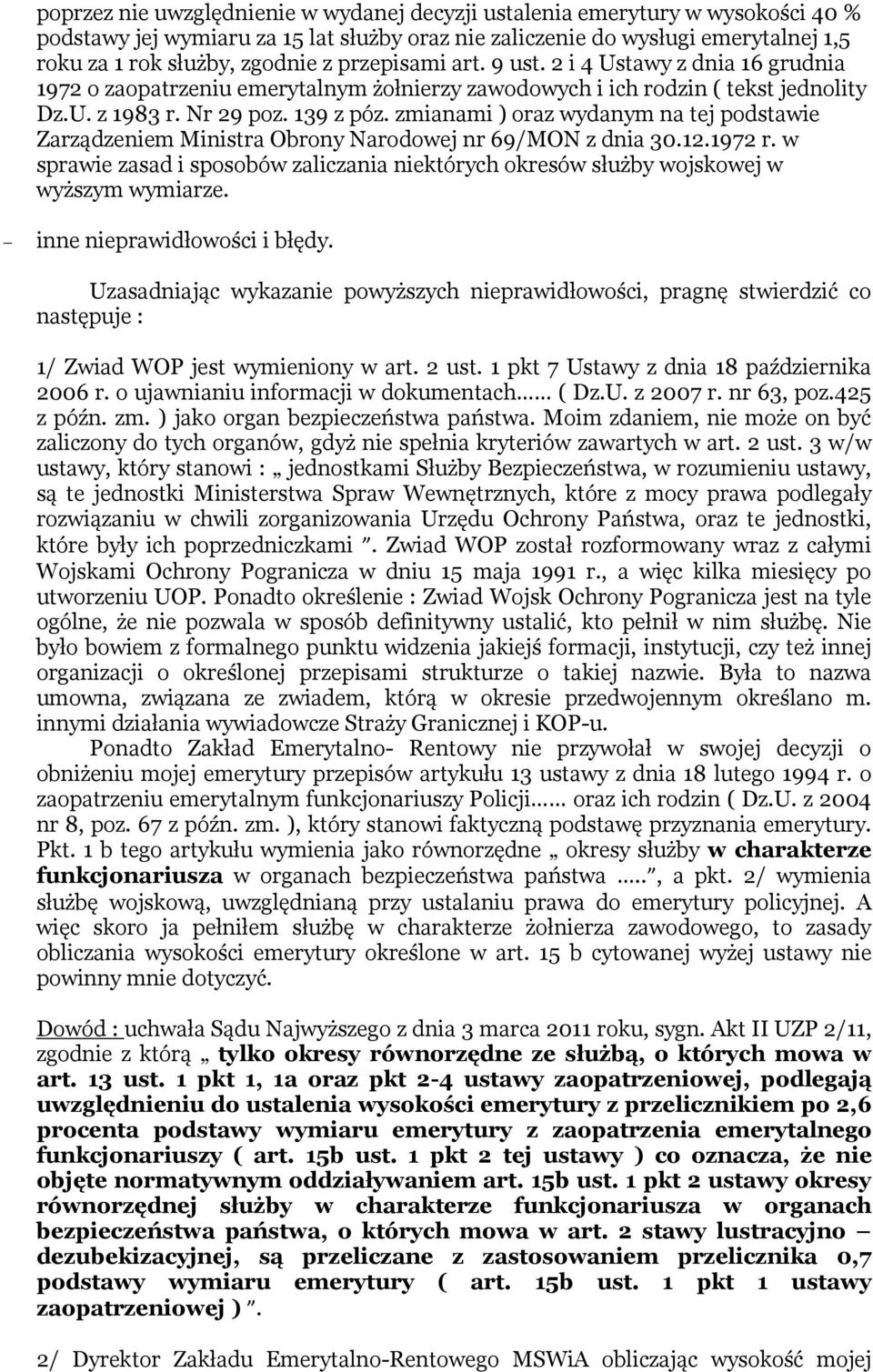 zmianami ) oraz wydanym na tej podstawie Zarządzeniem Ministra Obrony Narodowej nr 69/MON z dnia 30.12.1972 r.