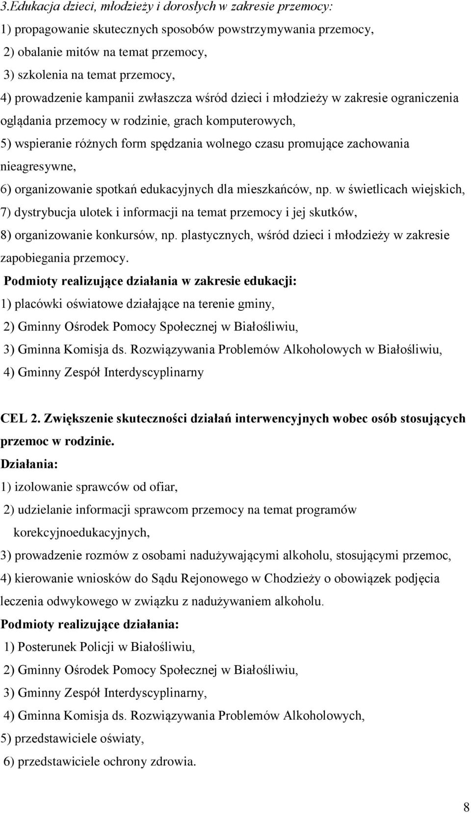 zachowania nieagresywne, 6) organizowanie spotkań edukacyjnych dla mieszkańców, np.