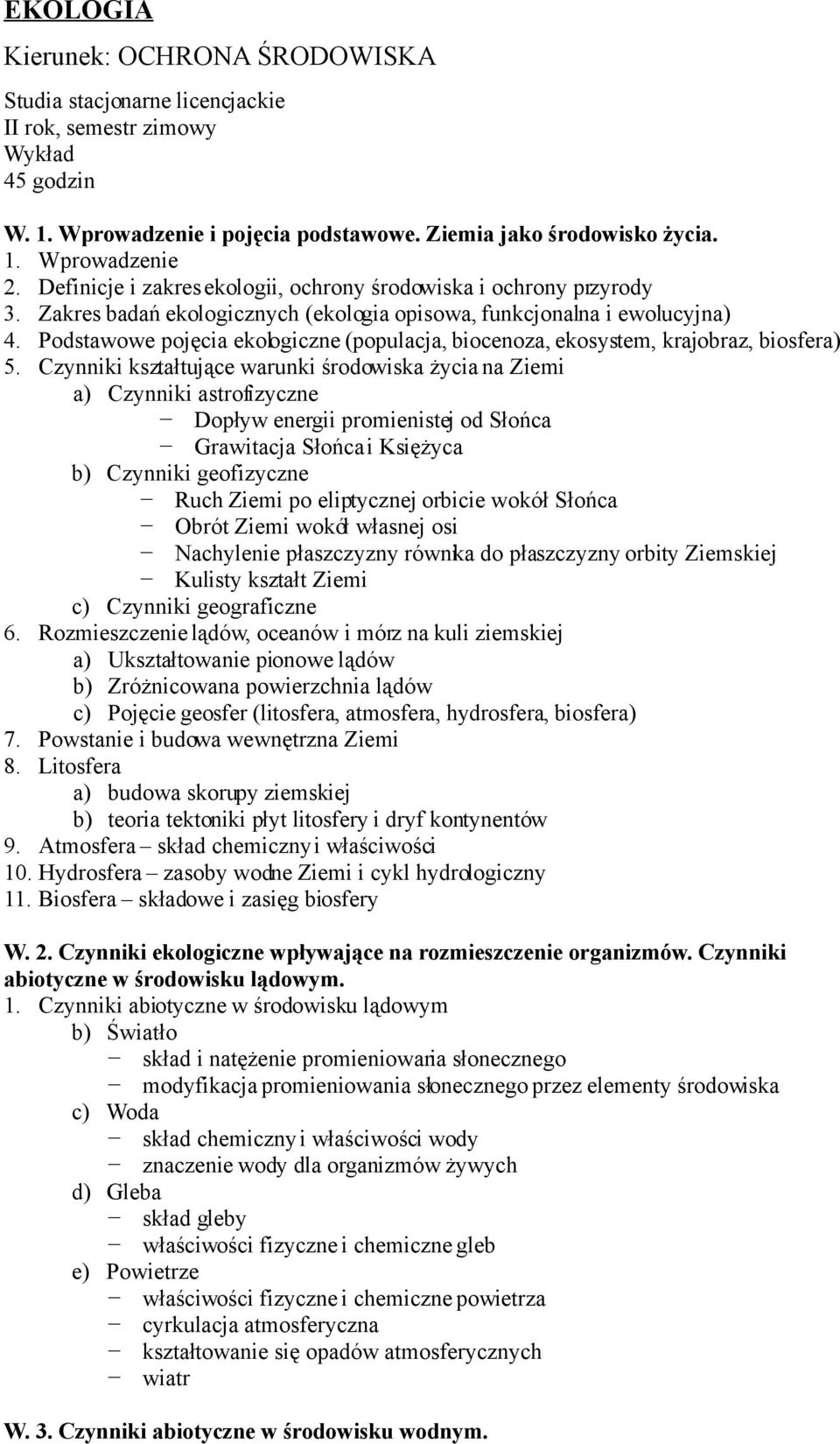 Podstawowe pojęcia ekologiczne (populacja, biocenoza, ekosystem, krajobraz, biosfera) 5.