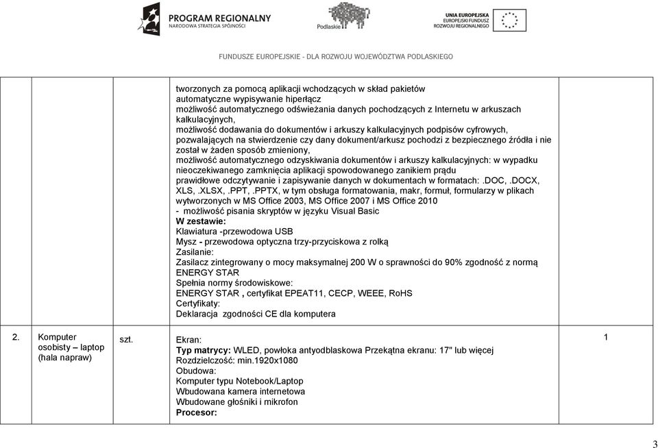 zmieniony, możliwość automatycznego odzyskiwania dokumentów i arkuszy kalkulacyjnych: w wypadku nieoczekiwanego zamknięcia aplikacji spowodowanego zanikiem prądu prawidłowe odczytywanie i zapisywanie