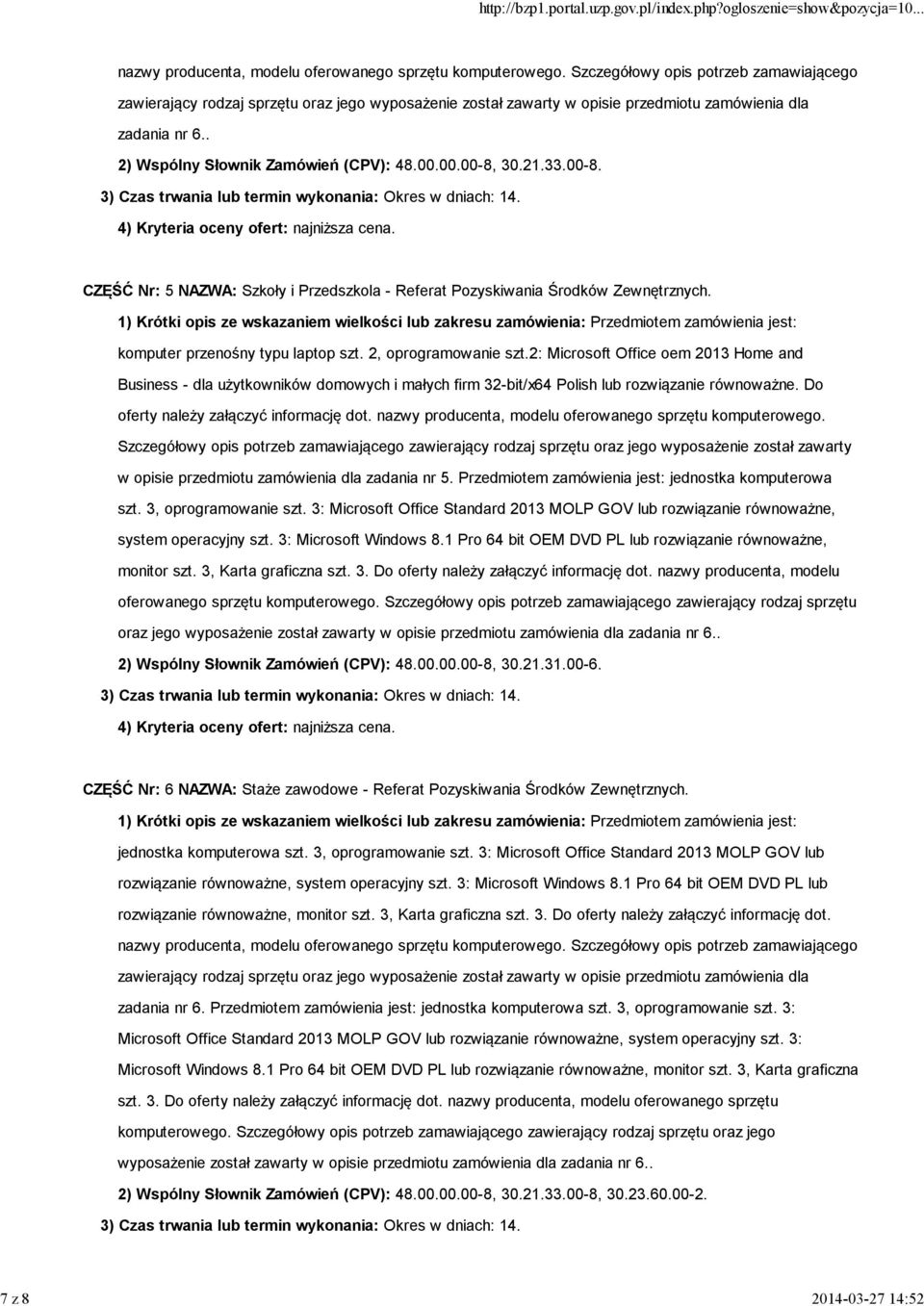 00.00-8, 30.21.33.00-8. CZĘŚĆ Nr: 5 NAZWA: Szkoły i Przedszkola - Referat Pozyskiwania Środków Zewnętrznych.