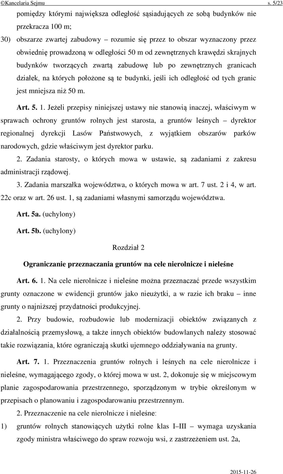 odległości 50 m od zewnętrznych krawędzi skrajnych budynków tworzących zwartą zabudowę lub po zewnętrznych granicach działek, na których położone są te budynki, jeśli ich odległość od tych granic