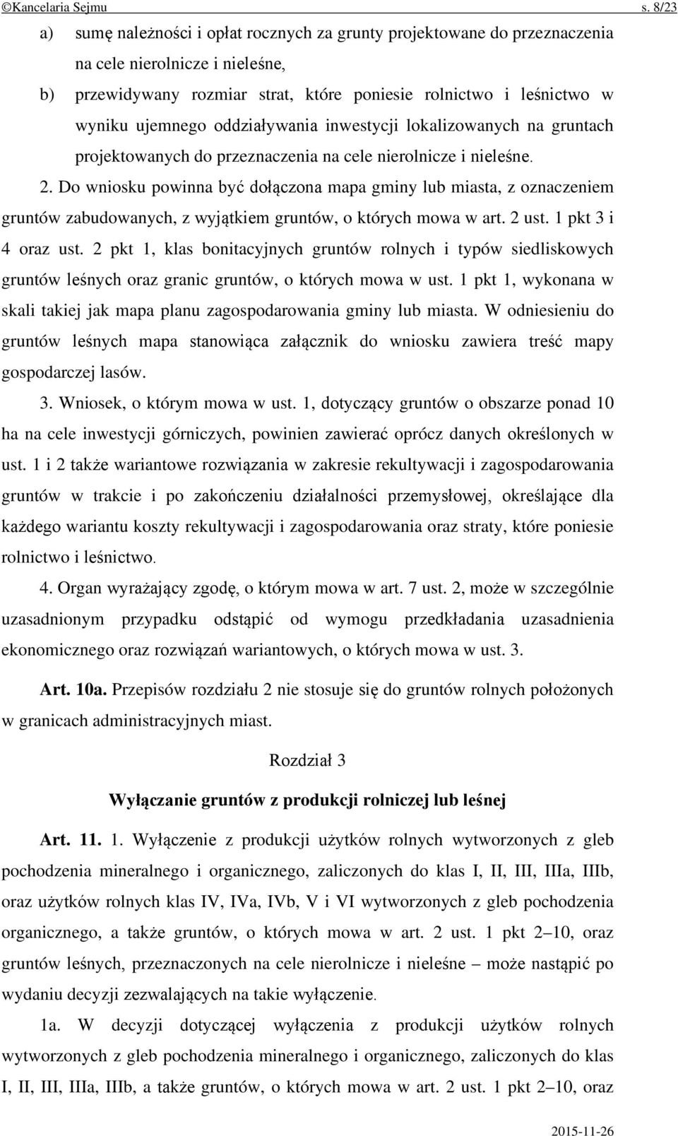 oddziaływania inwestycji lokalizowanych na gruntach projektowanych do przeznaczenia na cele nierolnicze i nieleśne. 2.