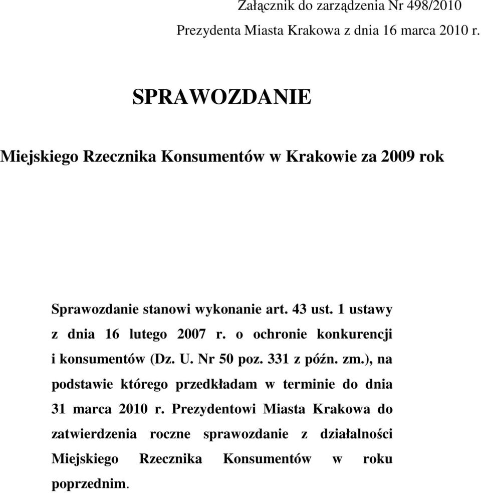 1 ustawy z dnia 16 lutego 2007 r. o ochronie konkurencji i konsumentów (Dz. U. Nr 50 poz. 331 z późn. zm.