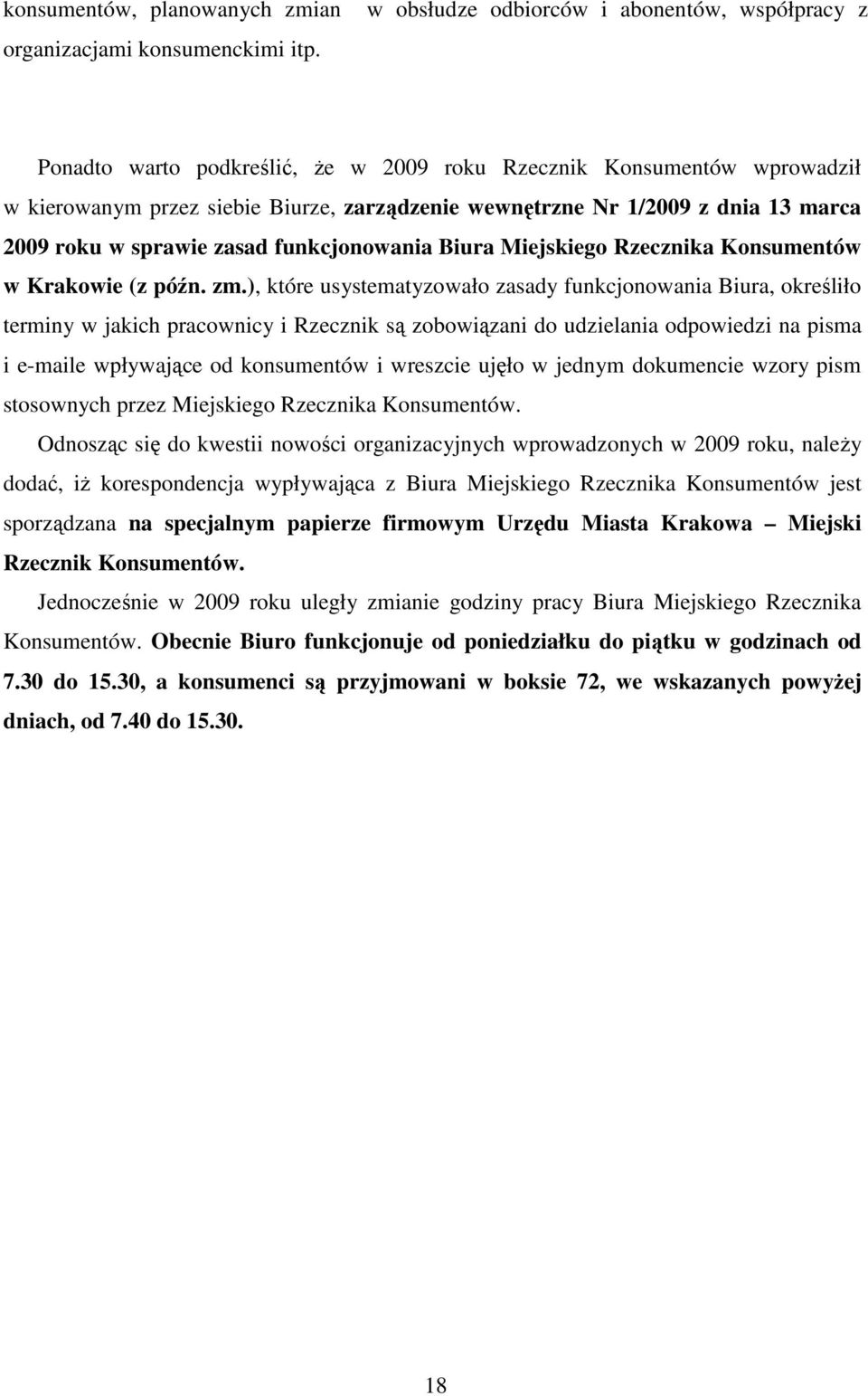 marca 2009 roku w sprawie zasad funkcjonowania Biura Miejskiego Rzecznika Konsumentów w Krakowie (z późn. zm.