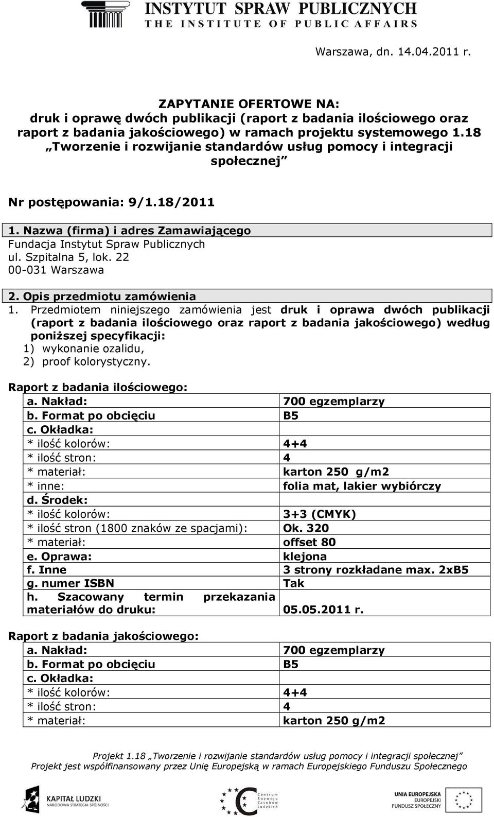 22 00-031 Warszawa 2. Opis przedmiotu zamówienia 1.