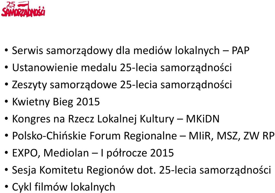 Rzecz Lokalnej Kultury MKiDN Polsko-Chińskie Forum Regionalne MIiR, MSZ, ZW RP EXPO,