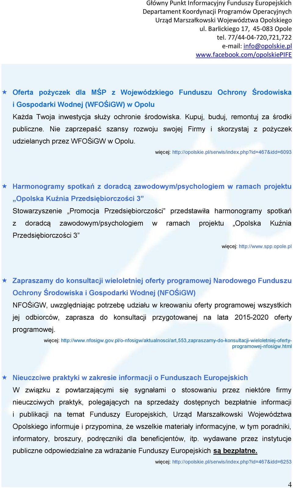 id=467&idd=6093 Harmonogramy spotkań z doradcą zawodowym/psychologiem w ramach projektu Opolska Kuźnia Przedsiębiorczości 3 Stowarzyszenie Promocja Przedsiębiorczości przedstawiła harmonogramy