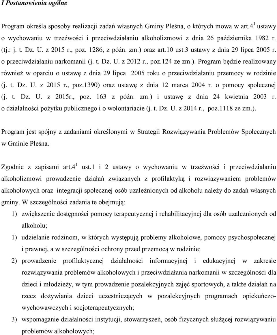 3 ustawy z dnia 29 lipca 2005 r. o przeciwdziałaniu narkomanii (j. t. Dz. U. z 2012 r., poz.124 ze zm.).