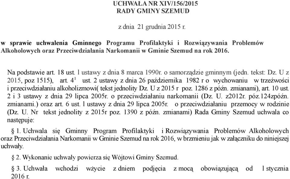 l ustawy z dnia 8 marca 1990r. o samorządzie gminnym (jedn. tekst: Dz. U z 2015, poz 1515), art. 4 1 ust.