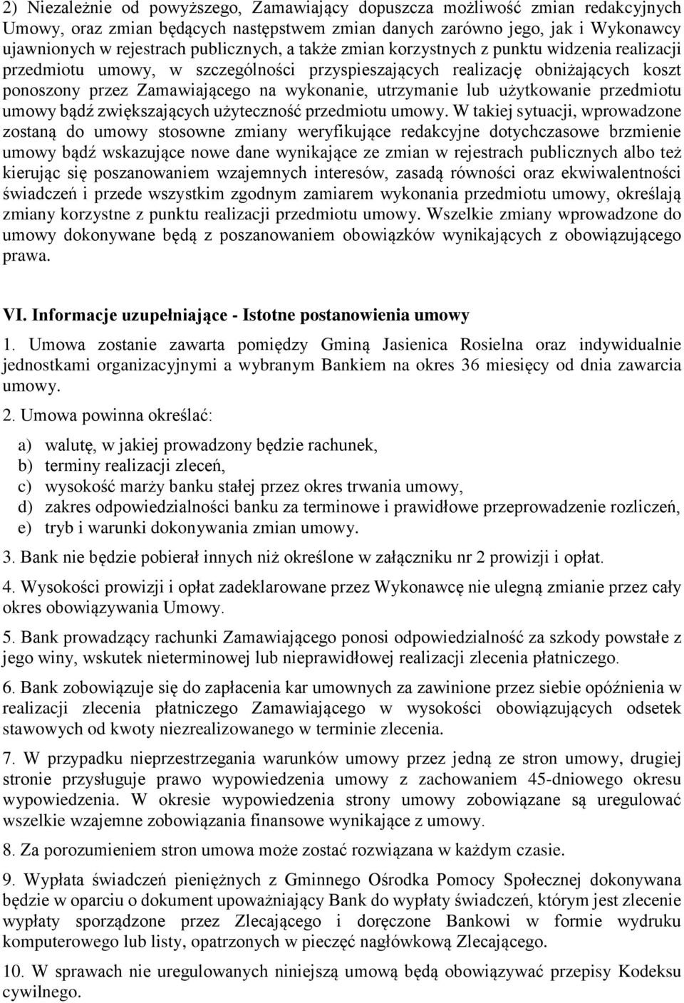 utrzymanie lub użytkowanie przedmiotu umowy bądź zwiększających użyteczność przedmiotu umowy.