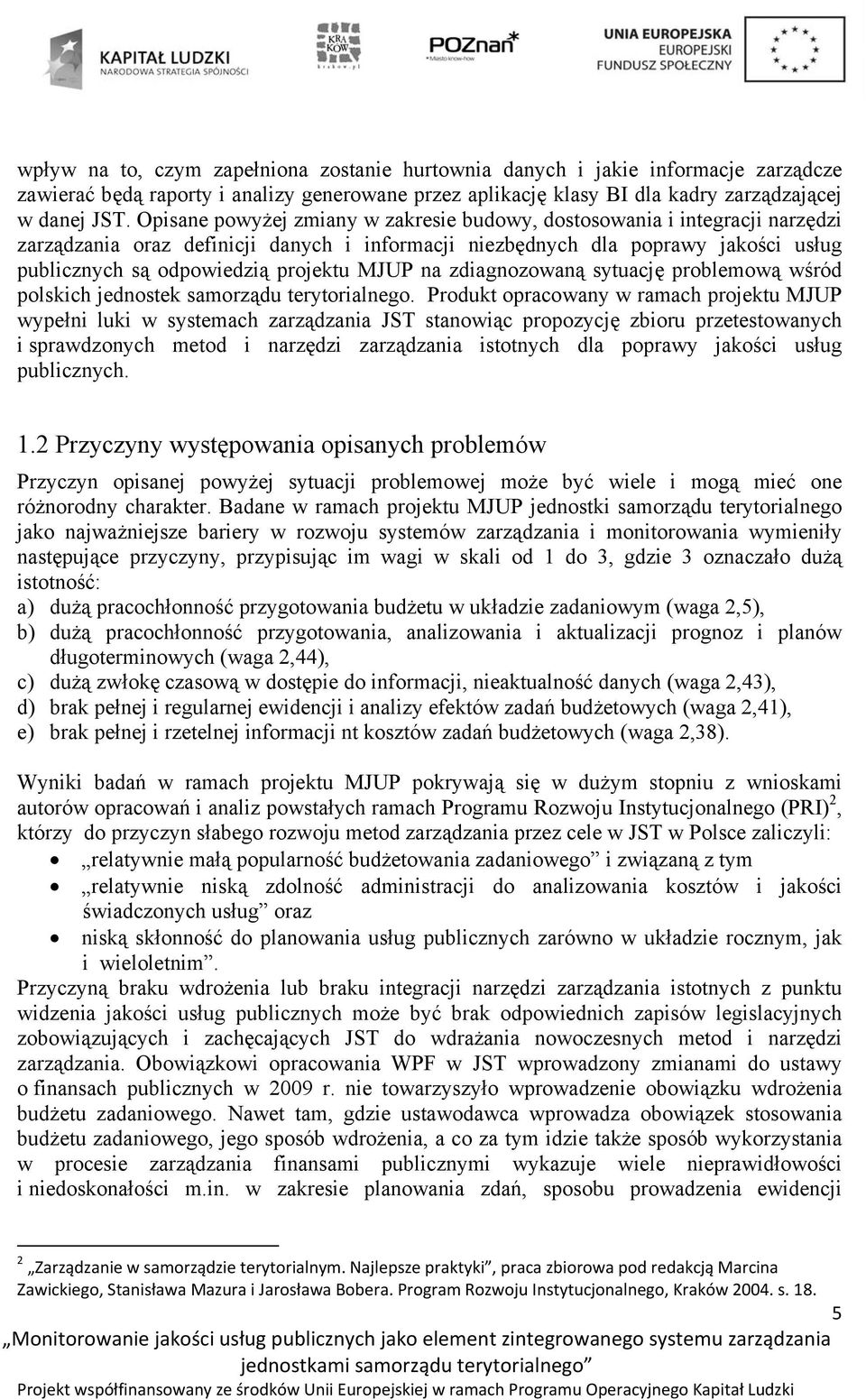 MJUP na zdiagnozowaną sytuację problemową wśród polskich jednostek samorządu terytorialnego.