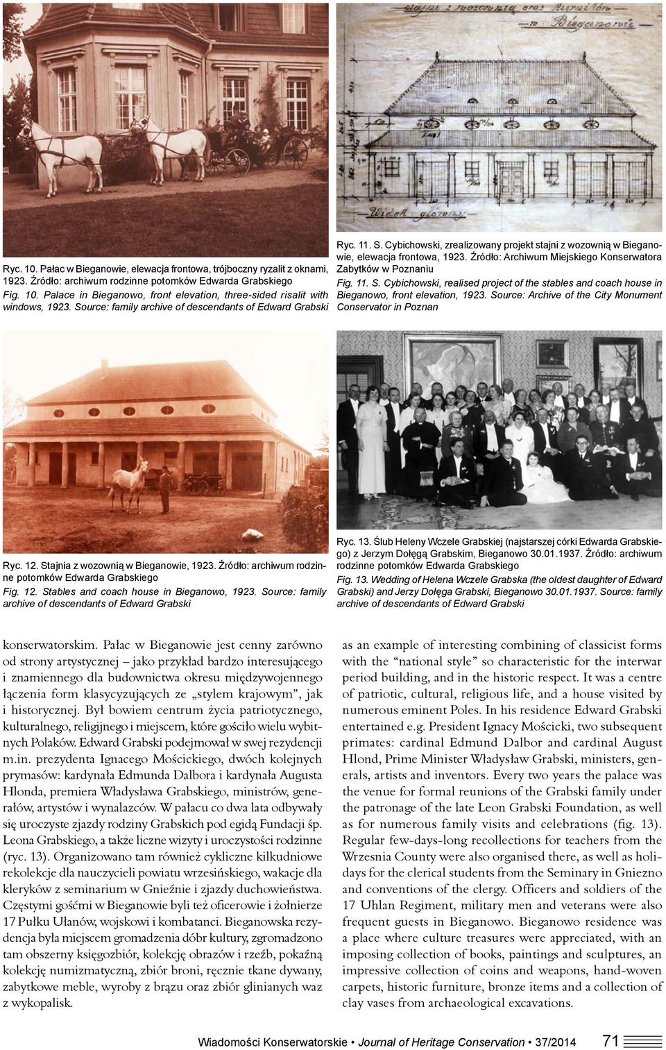 Źródło: Archiwum Miejskiego Konserwatora Zabytków w Poznaniu Fig. 11. S. Cybichowski, realised project of the stables and coach house in Bieganowo, front elevation, 1923.