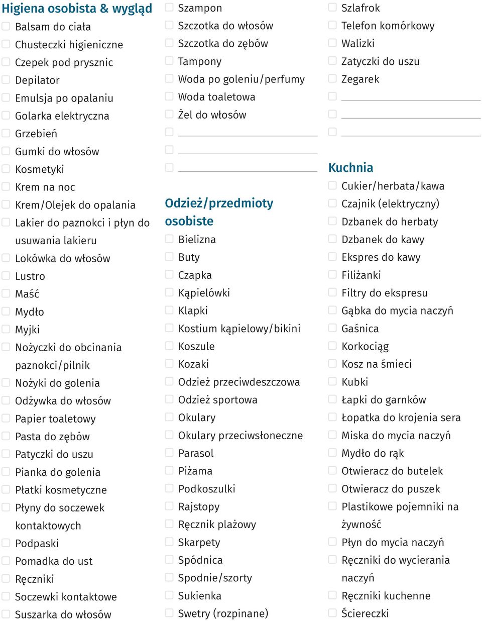 zębów Patyczki do uszu Pianka do golenia Płatki kosmetyczne Płyny do soczewek kontaktowych Podpaski Pomadka do ust Ręczniki Soczewki kontaktowe Suszarka do włosów Szampon Szczotka do włosów Szczotka