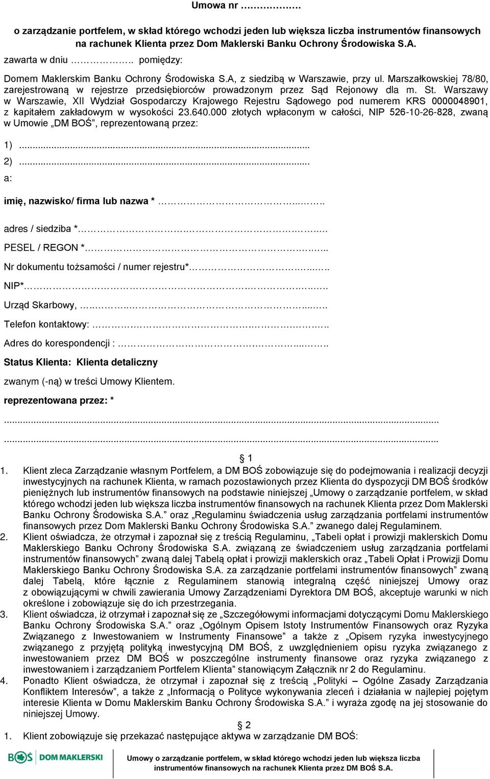 Warszawy w Warszawie, XII Wydział Gospodarczy Krajowego Rejestru Sądowego pod numerem KRS 0000048901, z kapitałem zakładowym w wysokości 23.640.