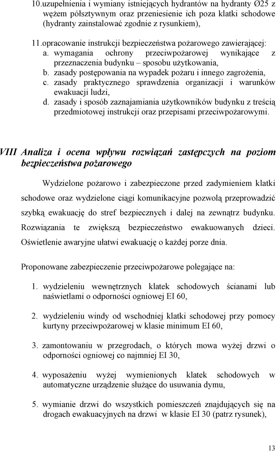 zasady post powania na wypadek po aru i innego zagro enia, c. zasady praktycznego sprawdzenia organizacji i warunków ewakuacji ludzi, d.