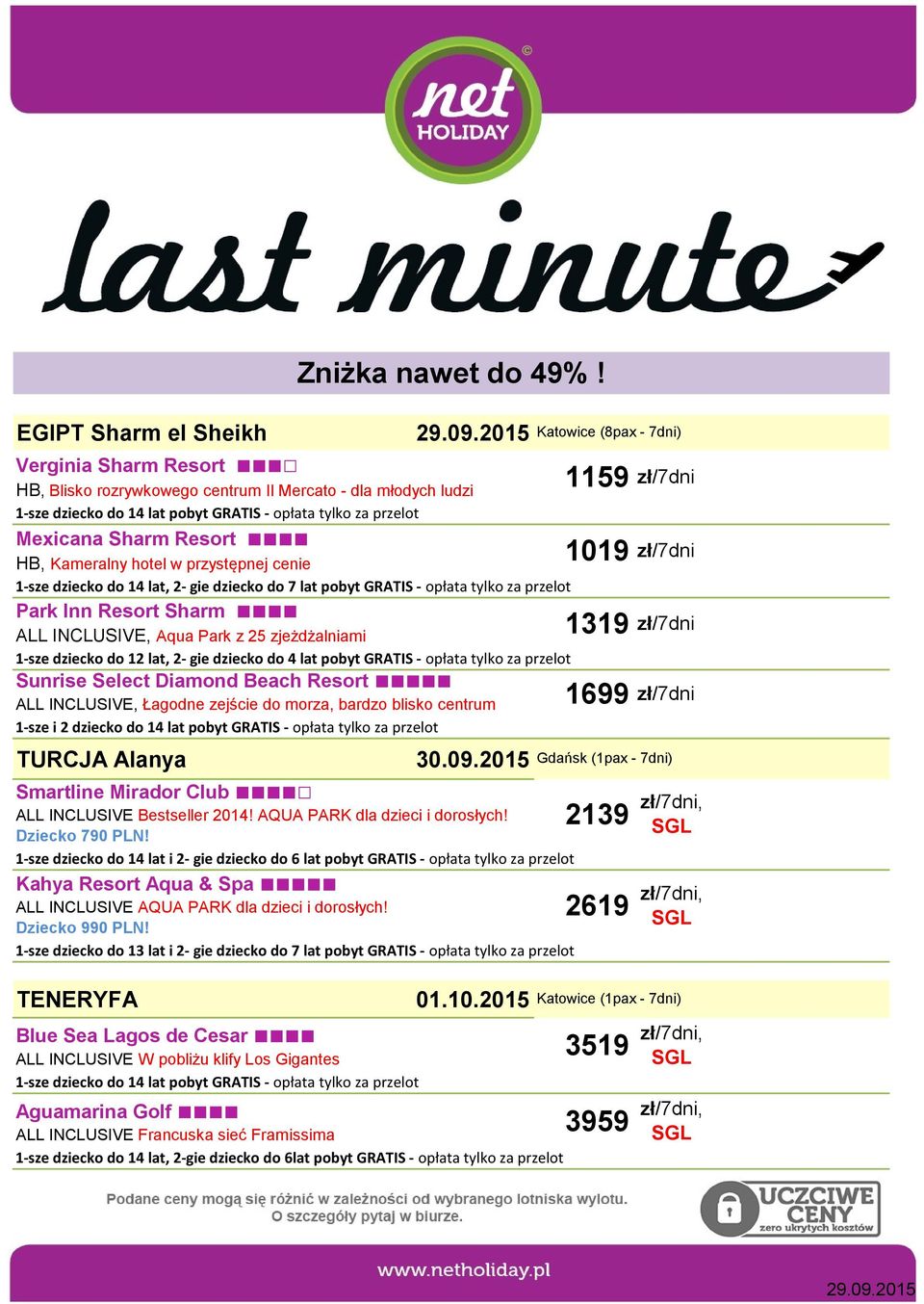 gie dziecko do 7 lat pobyt GRATIS - opłata tylko za przelot Park Inn Resort Sharm ALL INCLUSIVE, Aqua Park z 25 zjeżdżalniami 1-sze dziecko do 12 lat, 2- gie dziecko do 4 lat pobyt GRATIS - opłata