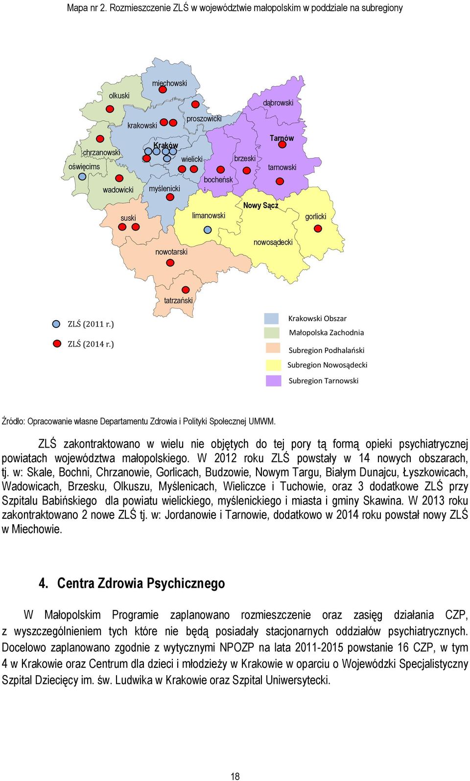 brzeski dąbrowski Nowy Sącz Tarnów tarnowski gorlicki nowotarski nowosądecki tatrzański ZLŚ (2011 r.) ZLŚ (2014 r.