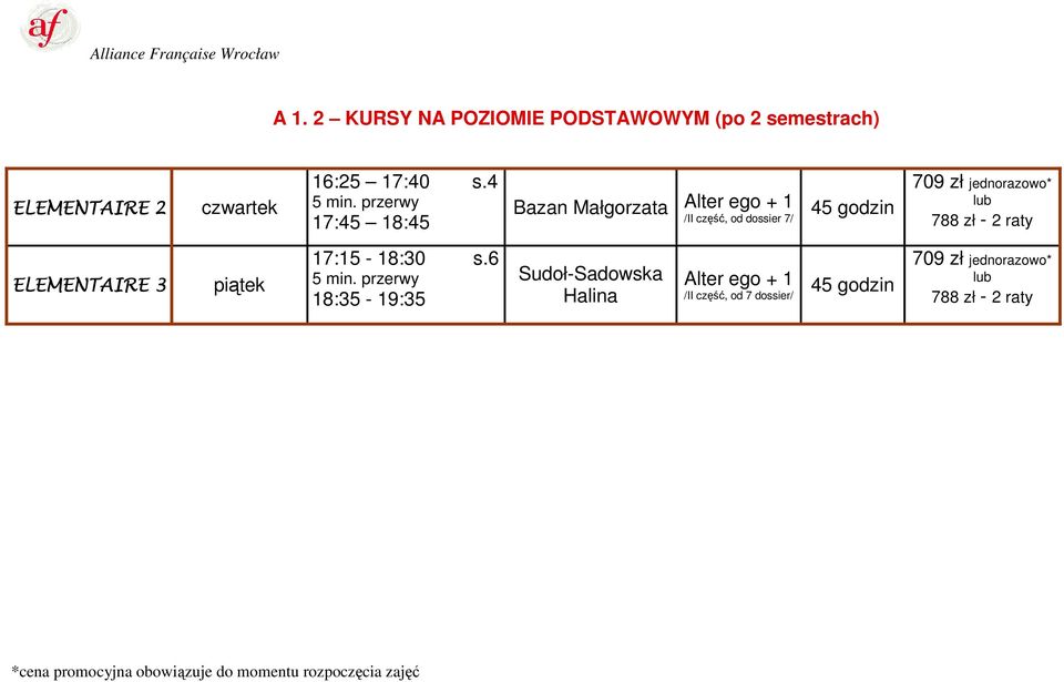 4 17:45 18:45 Bazan Małgorzata Alter ego + 1 /II część, od