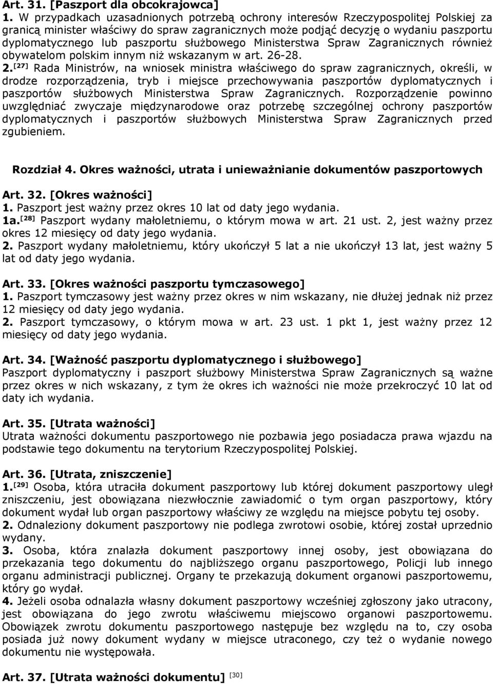 paszportu służbowego Ministerstwa Spraw Zagranicznych również obywatelom polskim innym niż wskazanym w art. 26