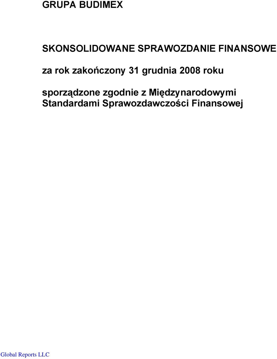 zakończony 2008 roku sporządzone