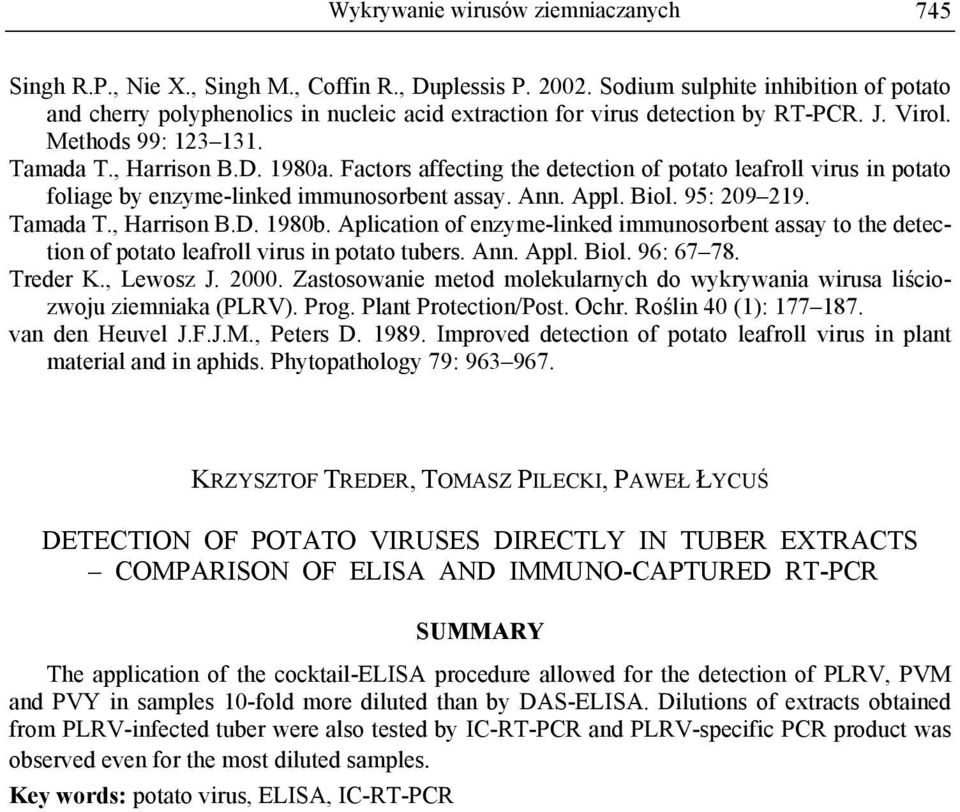 Factors affecting the detection of potato leafroll virus in potato foliage by enzyme-linked immunosorbent assay. Ann. Appl. Biol. 95: 209 219. Tamada T., Harrison B.D. 1980b.