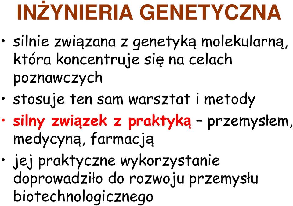 metody silny związek z praktyką przemysłem, medycyną, farmacją jej