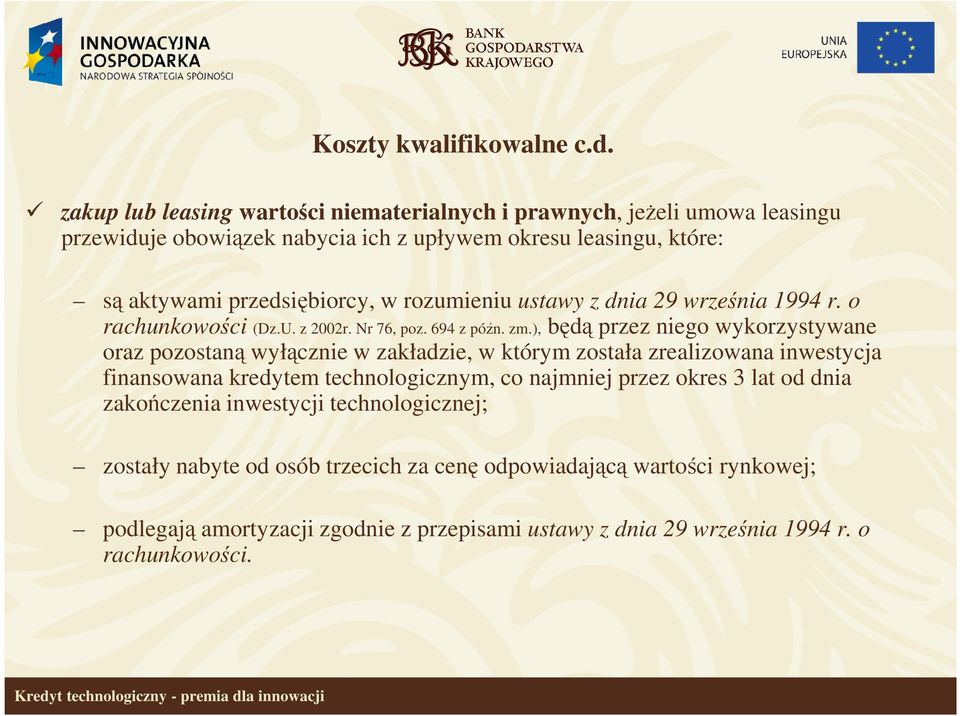 rozumieniu ustawy z dnia 29 września 1994 r. o rachunkowości (Dz.U. z 2002r. Nr 76, poz. 694 z późn. zm.