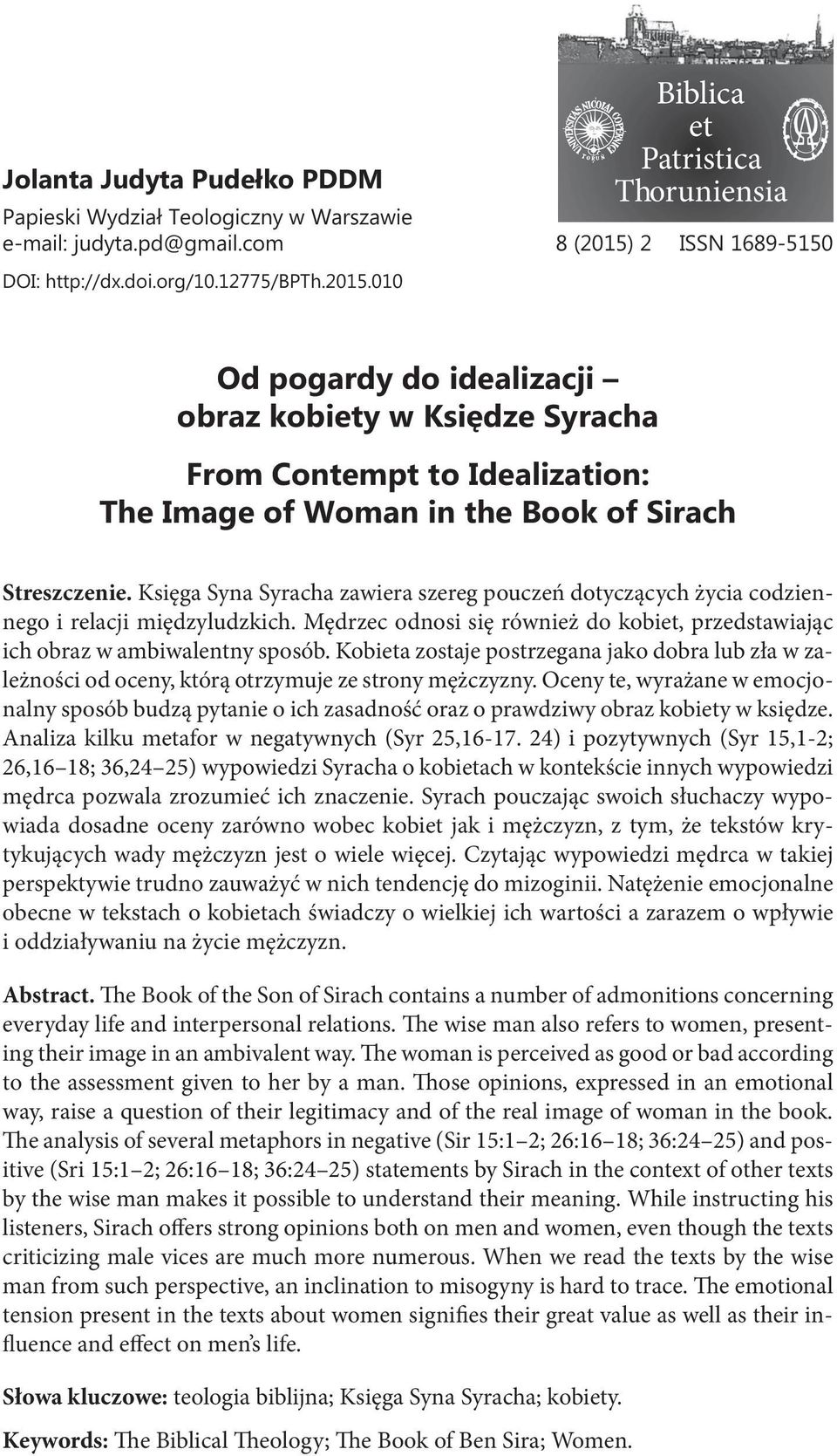 010 Od pogardy do idealizacji obraz kobiety w Księdze Syracha From Contempt to Idealization: The Image of Woman in the Book of Sirach Streszczenie.