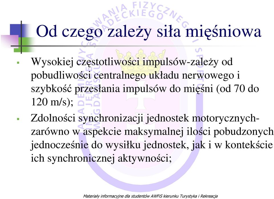 Zdolności synchronizacji jednostek motorycznychzarówno w aspekcie maksymalnej ilości