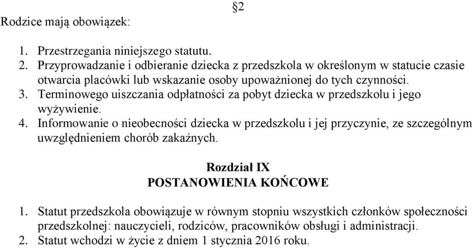 Terminweg uiszczania dpłatnści za pbyt dziecka w przedszklu i jeg wyżywienie. 4.