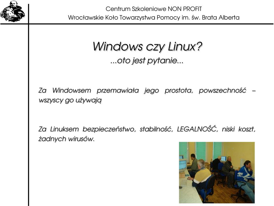 powszechność wszyscy go używają Za Linuksem