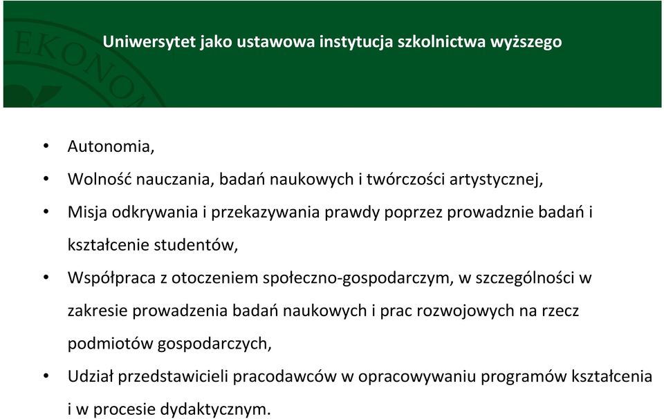 otoczeniem społeczno-gospodarczym, w szczególności w zakresie prowadzenia badańnaukowych i prac rozwojowych na rzecz